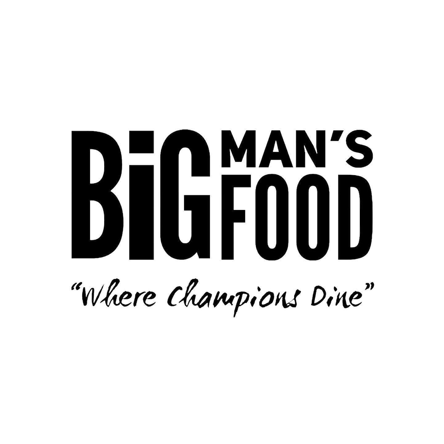 Big Man’s Food