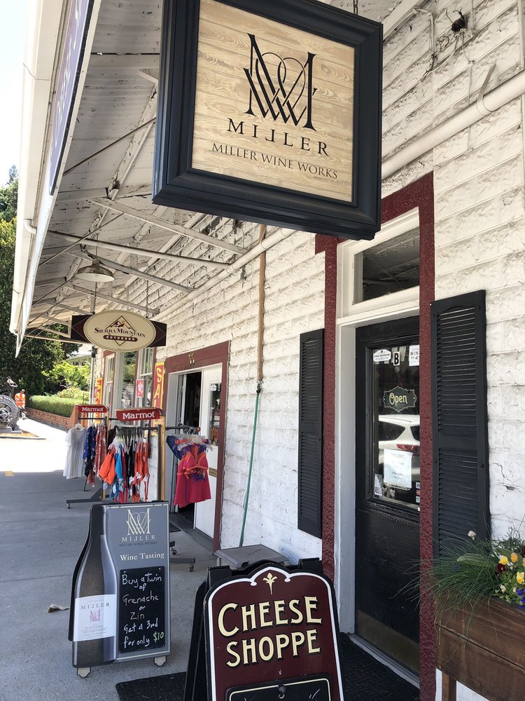 Miller Wine Works & Sutter Creek Cheese Shoppe