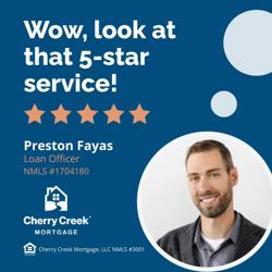 Cherry Creek Mortgage, LLC, Preston Fayas, NMLS #1704180