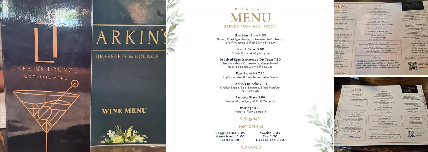 Larkin's - Brasserie & Lounge Menu