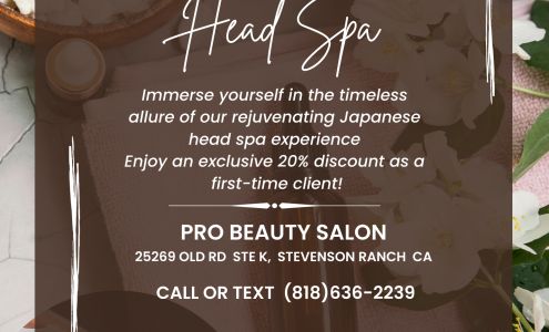 Japanese Head Spa @ Pro Beauty 25269 The Old Rd, Stevenson Ranch California 91381