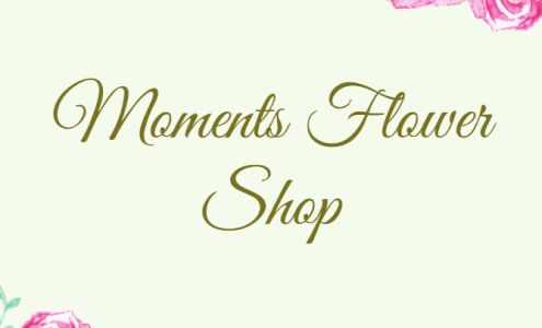 MOMENTS FLOWER SHOP