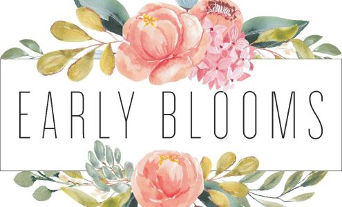 Early Blooms & Things
