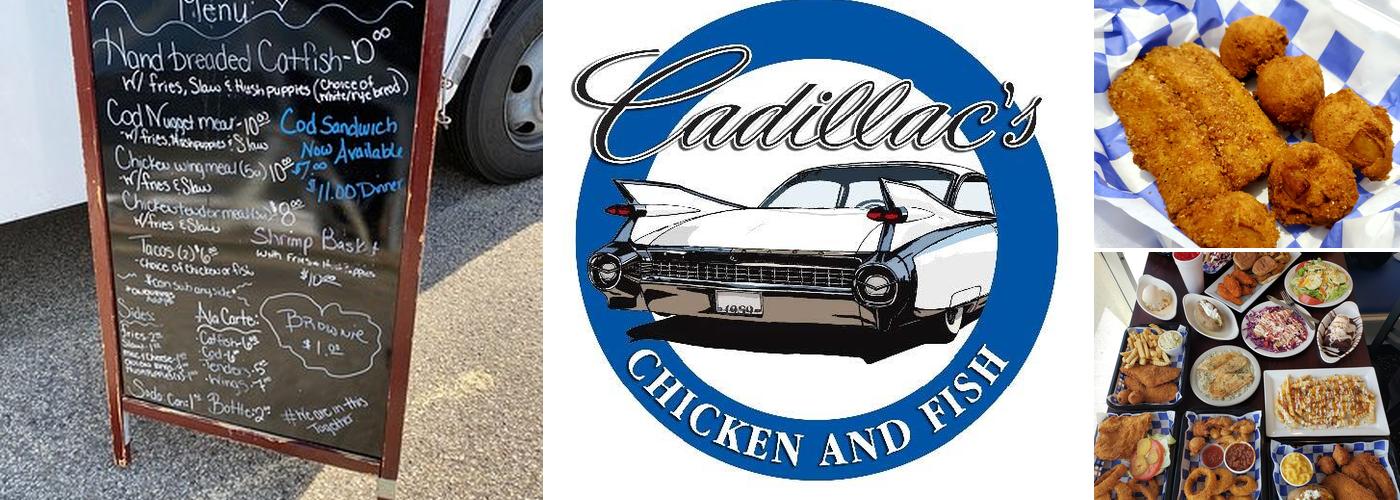 Cadillac’s Chicken and Fish