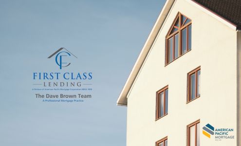 The Dave Brown Team, First Class Lending