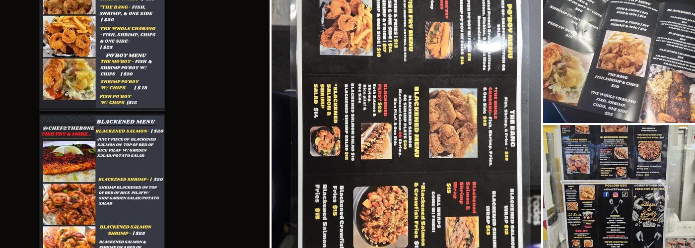 Chef2theBone Fish Fry & More... Menu