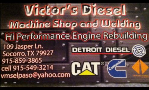 Victor’s Diesel Machine Shop 662 Horn Cir, Socorro Texas 79927