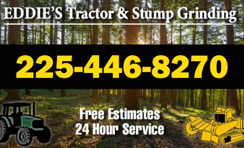 Eddie's Tractor and Stump grinding LLC 20885 East Railroad, Livingston Louisiana 70754