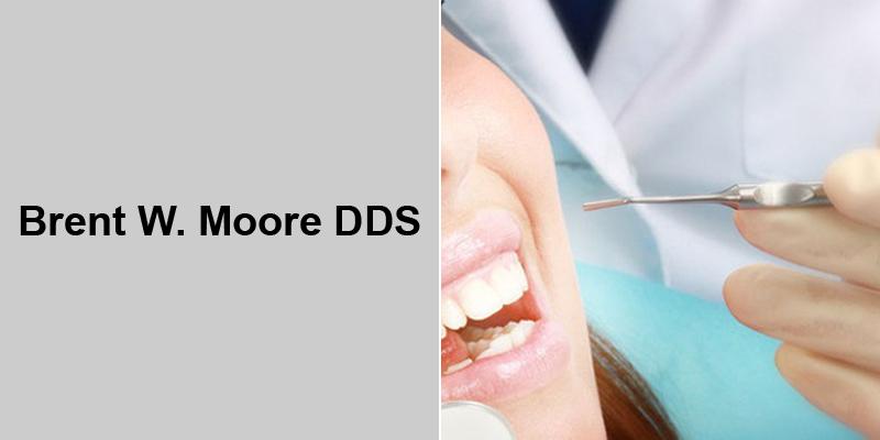 Brent W. Moore DDS