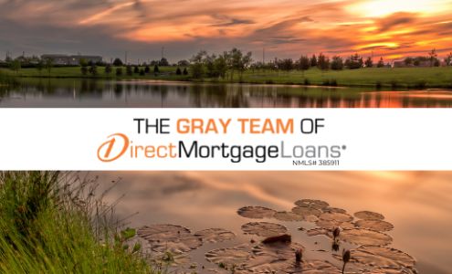 The Gray Team of Direct Mortgage Loans