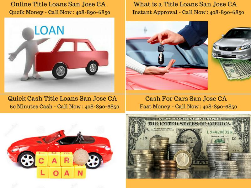 Get Auto Title Loans San Jose CA