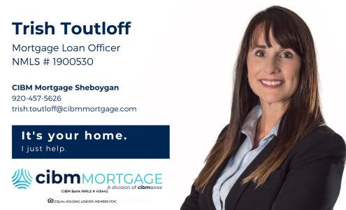 CIBM Mortgage Sheboygan Trish Toutloff Mortgage Loan Officer NMLS #1900530