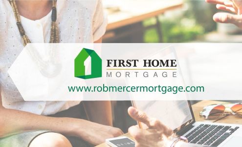 Rob Mercer | First Home Mortgage
