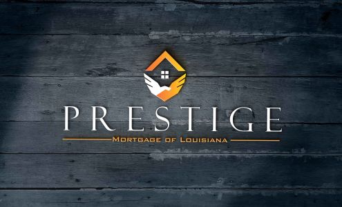 Prestige Mortgage of Louisiana LLC