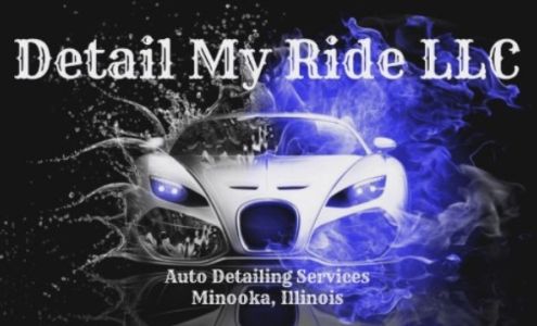 Detail My Ride LLC 710 O Toole Dr, Minooka Illinois 60447