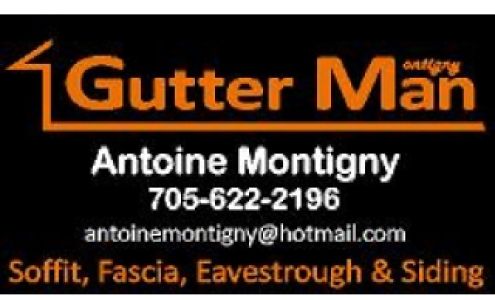 Antoine Montigny Gutter Man 30462 Wright Creek Rd, New Liskeard Ontario P0J 1P0