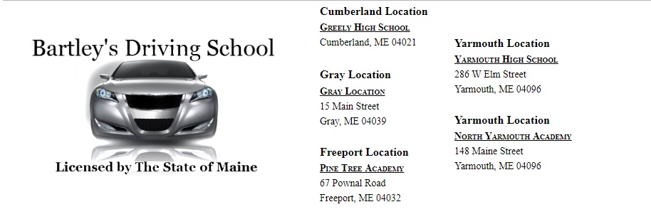 Bartley's Driving School 15 Main St, Gray Maine 04039