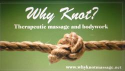 Why Knot? Therapeutic Massage and Bodywork